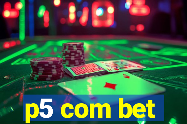 p5 com bet